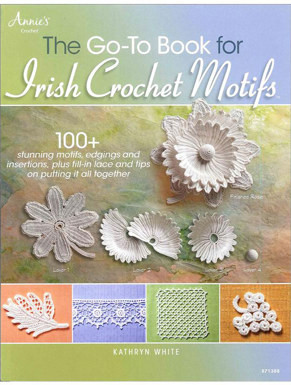 Crochet Book/ THE GO TO BOOK FOR IRISH CROCHET MOTIFS-871388