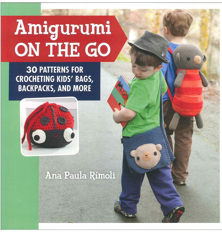 Crochet Book/ AMIGURUMI ON THE GO: 30 Patterns for Crocheting Kids Bags, Backpacks, and More-B1165