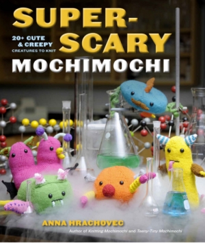 Knit Book/ Super-Scary Mochimochi: 20+ Cute and Creepy Creatures to Knit-POT65769