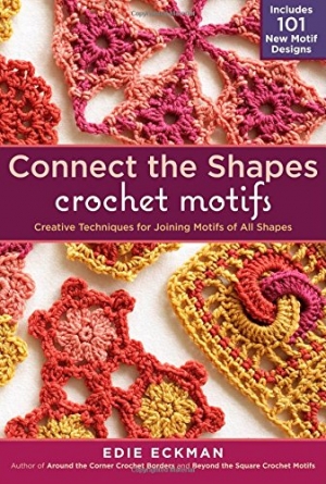 Crochet Book/ Connect the Shapes Crochet Motifs: Creative Techniques for Joining Motifs of All Shapes-STY29733(양장본)